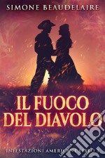 Il Fuoco Del Diavolo. E-book. Formato EPUB ebook