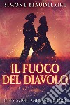 Il Fuoco Del Diavolo. E-book. Formato EPUB ebook