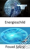 EnergieschildVon Science Fiction zu Science Fact. E-book. Formato EPUB ebook