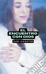 El encuentro con Dios. E-book. Formato EPUB ebook