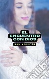 El encuentro con Dios. E-book. Formato EPUB ebook