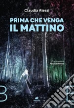 Prima che venga il mattino. E-book. Formato EPUB