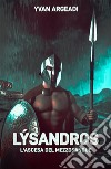 Lýsandros: l'ascesa del mezzosangue. E-book. Formato EPUB ebook di Yvan Argeadi