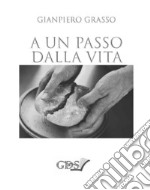 A un passo dalla vita. E-book. Formato EPUB ebook