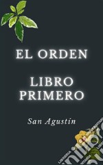 El orden. Libro primero. E-book. Formato EPUB ebook