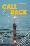 Call Back. E-book. Formato EPUB ebook di Camilla Bianchini