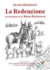 La Redenzione. E-book. Formato EPUB ebook di Lucia Spezzano