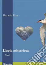 L&apos;isola misteriosaPoesie. E-book. Formato EPUB ebook