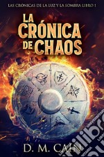 La Crónica de Chaos. E-book. Formato EPUB