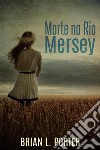 Morte no Rio Mersey. E-book. Formato EPUB ebook