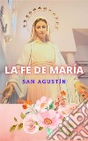 La fe de María. E-book. Formato EPUB ebook