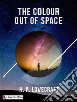 The Colour Out of Space. E-book. Formato EPUB ebook