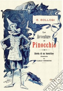 Le avventure di Pinocchiostoria di un burattino. E-book. Formato EPUB ebook di C Collodi