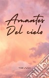 Amantes Del Cielo. E-book. Formato EPUB ebook di Lawson Todd