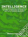 IntelligenceJohdatus älykkyyden psykologiaan: mitä se on, miten se toimii, miten se kehittyy ja miten se voi vaikuttaa elämäämme. E-book. Formato EPUB ebook