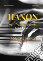 Hanon: The Virtuoso Pianist In Sixty Exercises For The PianoComplete. E-book. Formato EPUB ebook