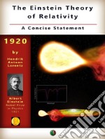 The Einstein Theory of Relativity: A Concise Statement. E-book. Formato EPUB ebook