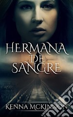 Hermana De Sangre. E-book. Formato EPUB ebook