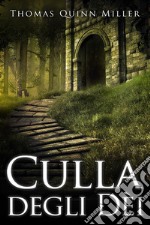 Culla degli Dèi. E-book. Formato EPUB