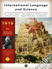 International Language and ScienceConsiderations on the Introduction of an International Language into Science. E-book. Formato EPUB ebook