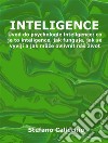 InteligenceÚvod do psychologie inteligence: co je to inteligence, jak funguje, jak se vyvíjí a jak muže ovlivnit náš život. E-book. Formato EPUB ebook