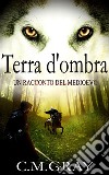 Terra d&apos;ombra. E-book. Formato EPUB ebook