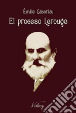 El proceso Lerouge. E-book. Formato EPUB