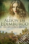 Alison Em Edimburgo. E-book. Formato EPUB ebook