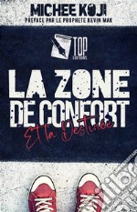 la zone de confort et la destinée. E-book. Formato EPUB ebook