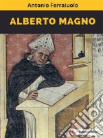 Alberto Magno. E-book. Formato EPUB ebook