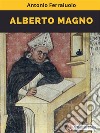 Alberto Magno. E-book. Formato EPUB ebook