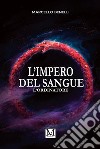 L'impero del sangueL'ordinatore. E-book. Formato EPUB ebook di Benelli Marcello