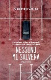 Nessuno mi salverà. E-book. Formato EPUB ebook di alessandro Orofino