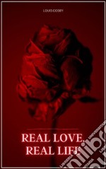 Real love, real lifeFinding love after 50. E-book. Formato EPUB ebook