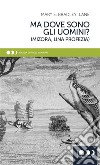 Ma dove sono gli uomini?Mizora, una profezia. E-book. Formato EPUB ebook di Mary Bradley Lane