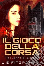 Il Gioco Della Corsa. E-book. Formato EPUB ebook