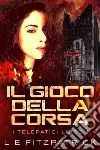 Il Gioco Della Corsa. E-book. Formato EPUB ebook di L.E. Fitzpatrick