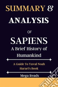 Summary And Analysis of SapiensA Brief History of Humankind. E-book. Formato EPUB ebook