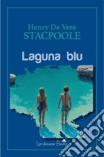 Laguna Blu. E-book. Formato EPUB ebook