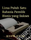 Lima Puluh Satu Rahasia Pemilik Bisnis yang Sukses. E-book. Formato EPUB ebook