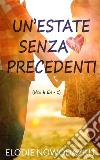 Un’estate senza precedenti. E-book. Formato EPUB ebook di Elodie Nowodazkij