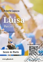 Luisa - Marcia brillante per bandaa mia Mamma. E-book. Formato PDF ebook