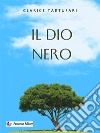 Il dio nero. E-book. Formato EPUB ebook di Clarice Tartufari