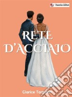 Rete d&apos;acciaio. E-book. Formato EPUB ebook