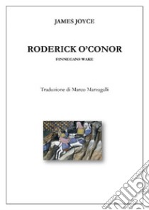 Roderick O'ConorFinnegans Wake. E-book. Formato EPUB ebook di James Joyce