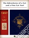 The Adventures of a Cat, and a Fine Cat Too!. E-book. Formato EPUB ebook