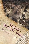 Angel/Witch Saga Book 1: The Becoming. E-book. Formato EPUB ebook di III William L. Truax