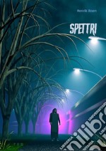 Spettri. E-book. Formato EPUB ebook