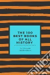 The 100 Best Books of all History. E-book. Formato EPUB ebook di Luis Fernando Narvaez Cazares