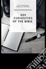 434 Curiosities of the Bible. E-book. Formato EPUB ebook